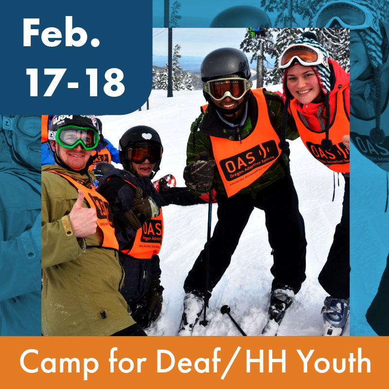 Text: Feb 17-18, camp for deaf/hard of hearing youth. Photo features two CamPAH coaches and two young athletes giving a thumbs up and smiles on the slopes.