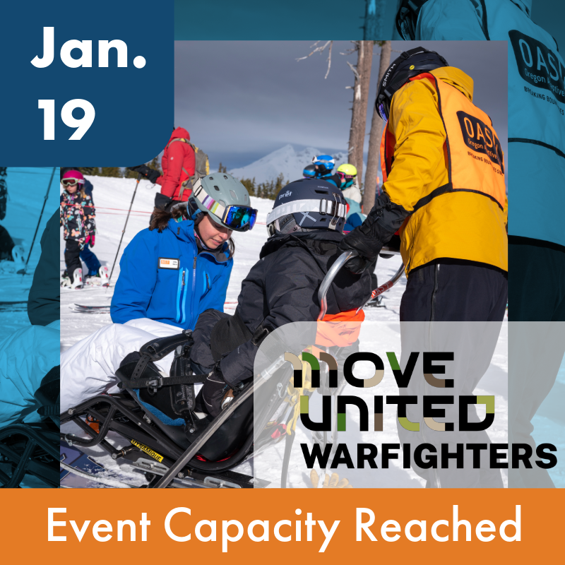 Text: Jan 19, event capacity reached. Logo for Move United Warfighters placed over image of an OAS instructor, volunteer, and athlete in a sit-ski prepping at the top of the mountain.