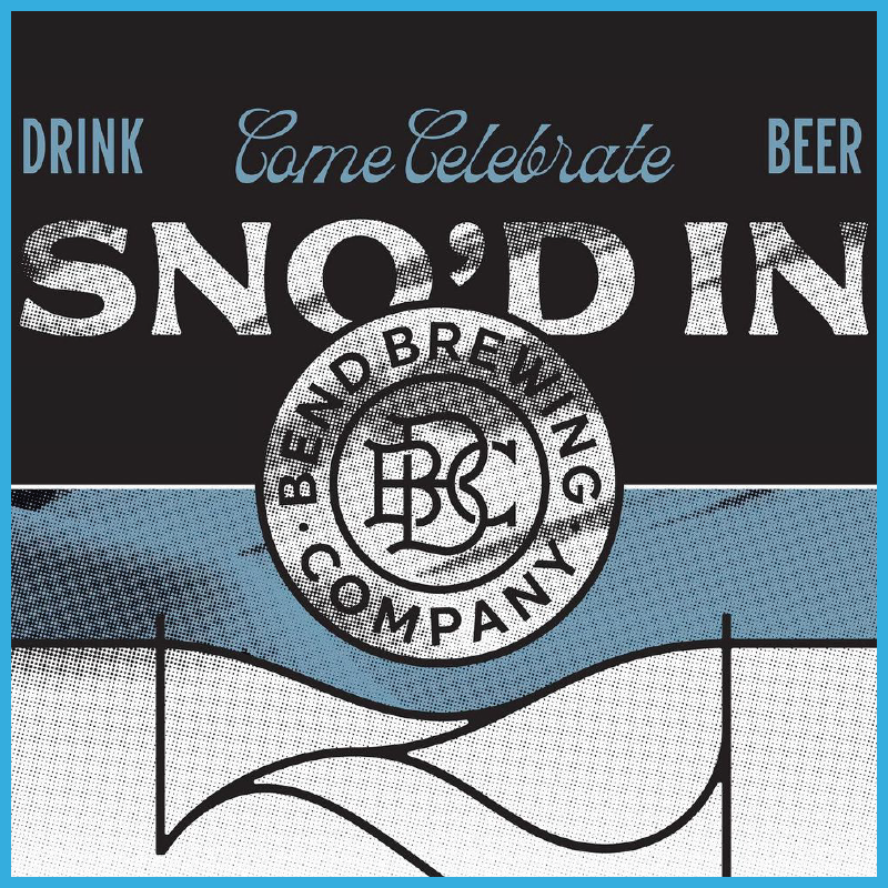 Flyer image titled “Come Celebrate Sno’d In” with the Bend Brewing Co logo in the middle.