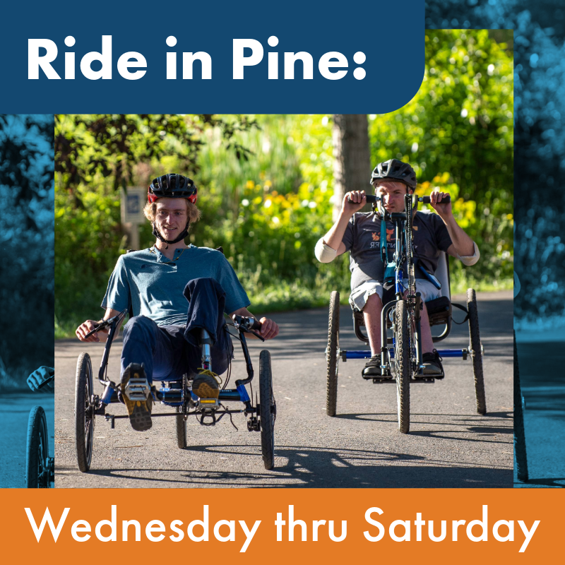 Ride in Pine, Wednesday through Saturday