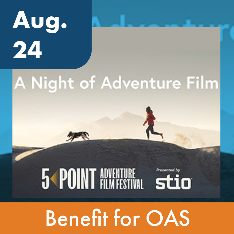 5Point Film Festival, August 24. Benefit for OAS hosted by Stio