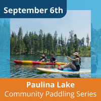 September 6th paulina lake community paddling series