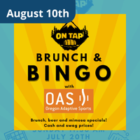 August 10th on tap brunch and bingo wtih O-A-S. 11:30 am at On Tap