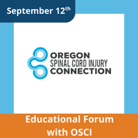 September 12th Oregon Spinal Cord Connection Educational Forum with OSCI