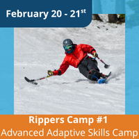 February 20-21 Rippers Camp #1 Advanced Adaptive Skills camp
