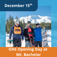 December 15th O-A-S opening day at mt. bachelor
