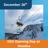 December 26th O-A-S opening day at Hoodoo