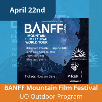 April 22 BANFF Mountain film festival, UO outdoor progam