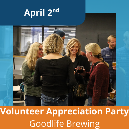 April 2nd, Volunteer Appreciation party goodlife brewing