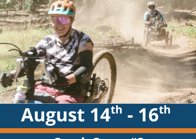 August 14th to 16th. Crank Camp number 2. aMTB Skills Camp. A rider in a helmet and sunglasses pedals a handcycle along a dusty forest trail in the foreground, with another rider on an adaptive bike following behind through the trees.