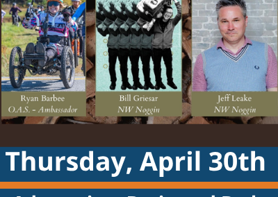 Graphic with three speaker images across the top; left shows a person riding an adaptive mountain bike, center shows a stylized repeated figure image, right shows a person in a collared shirt and sweater vest; names under each read “Ryan Barbee, O.A.S. Ambassador,” “Bill Griesar, NW Noggin,” and “Jeff Leake, NW Noggin”; text at the bottom reads “Thursday, April 30th,” “Adaptation: Brain and Body,” and “Roundhouse Foundation Lecture Series.”