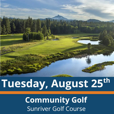 Tuesday, August 25th Community Golf at Sunriver