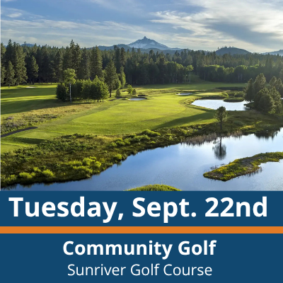 Tuesday, Sept. 22nd Community Golf at Sunriver