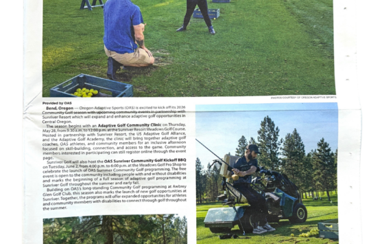 A newspaper page features an article about O-A-S's adaptive golf program with three color photographs from a golf course. Visible text: Healthy Communities Oregon Adaptive Sports Launches Summer Adaptive Golf Season with Community Events at Sunriver Resort The page includes an article describing O-A-S's adaptive golf community clinics and summer golf programming, along with information about upcoming events and registration. Three accompanying photos show people participating in adaptive golf instruction and using adaptive golf equipment on the course. The article concludes with a brief overview of Oregon Adaptive Sports and its mission.